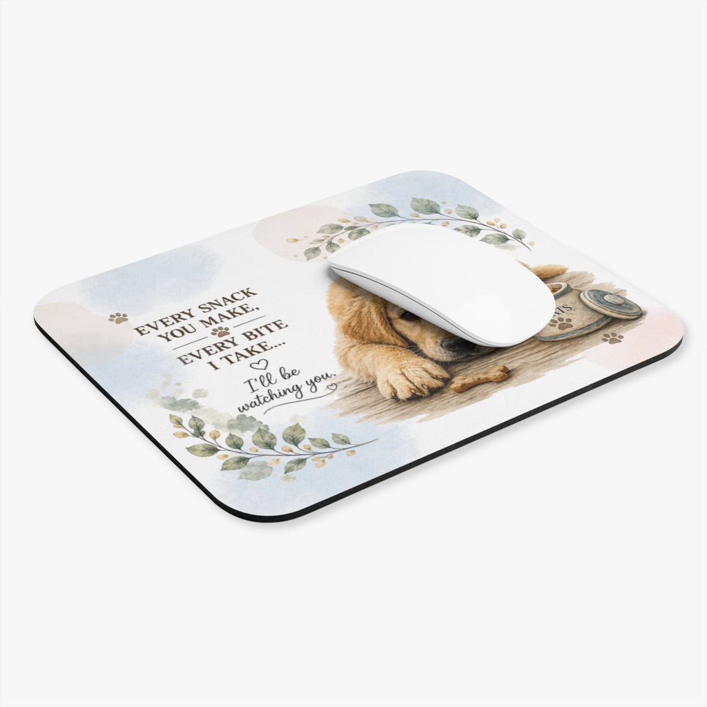 Every Snack You Make Mouse Pad | Funny Dog Lover Desk Accessory