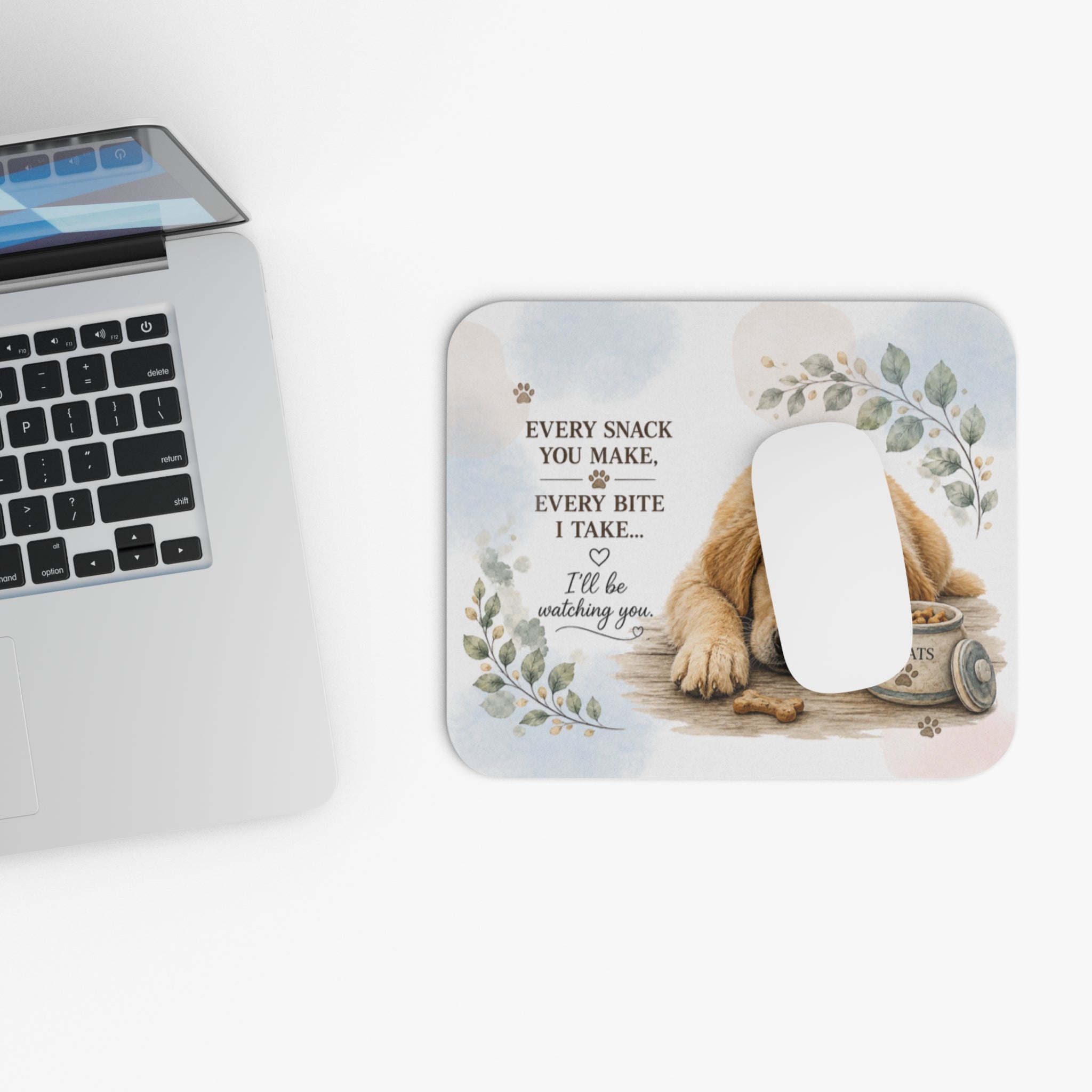 Every Snack You Make Mouse Pad | Funny Dog Lover Desk Accessory