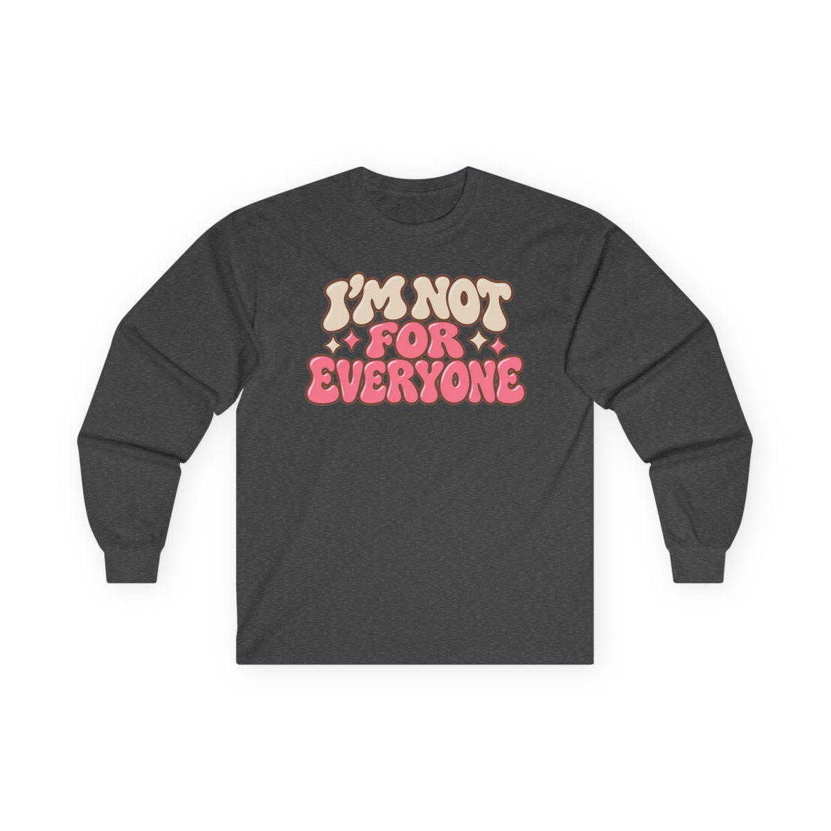 I’m Not For Everyone Retro Long Sleeve Shirt – Cream & Pink