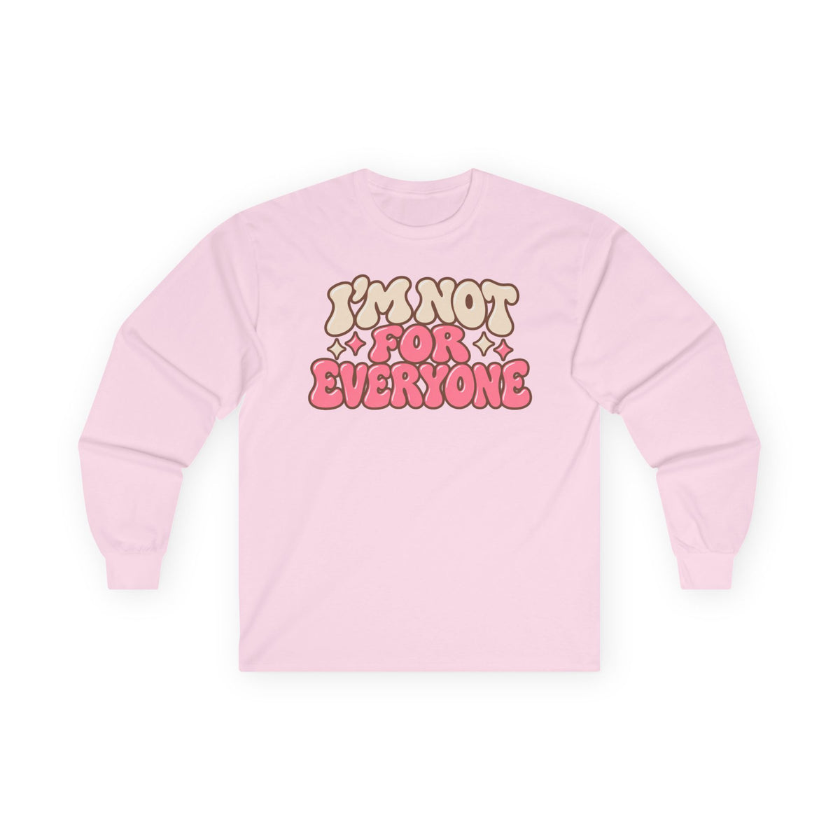 I’m Not For Everyone Retro Long Sleeve Shirt – Cream & Pink