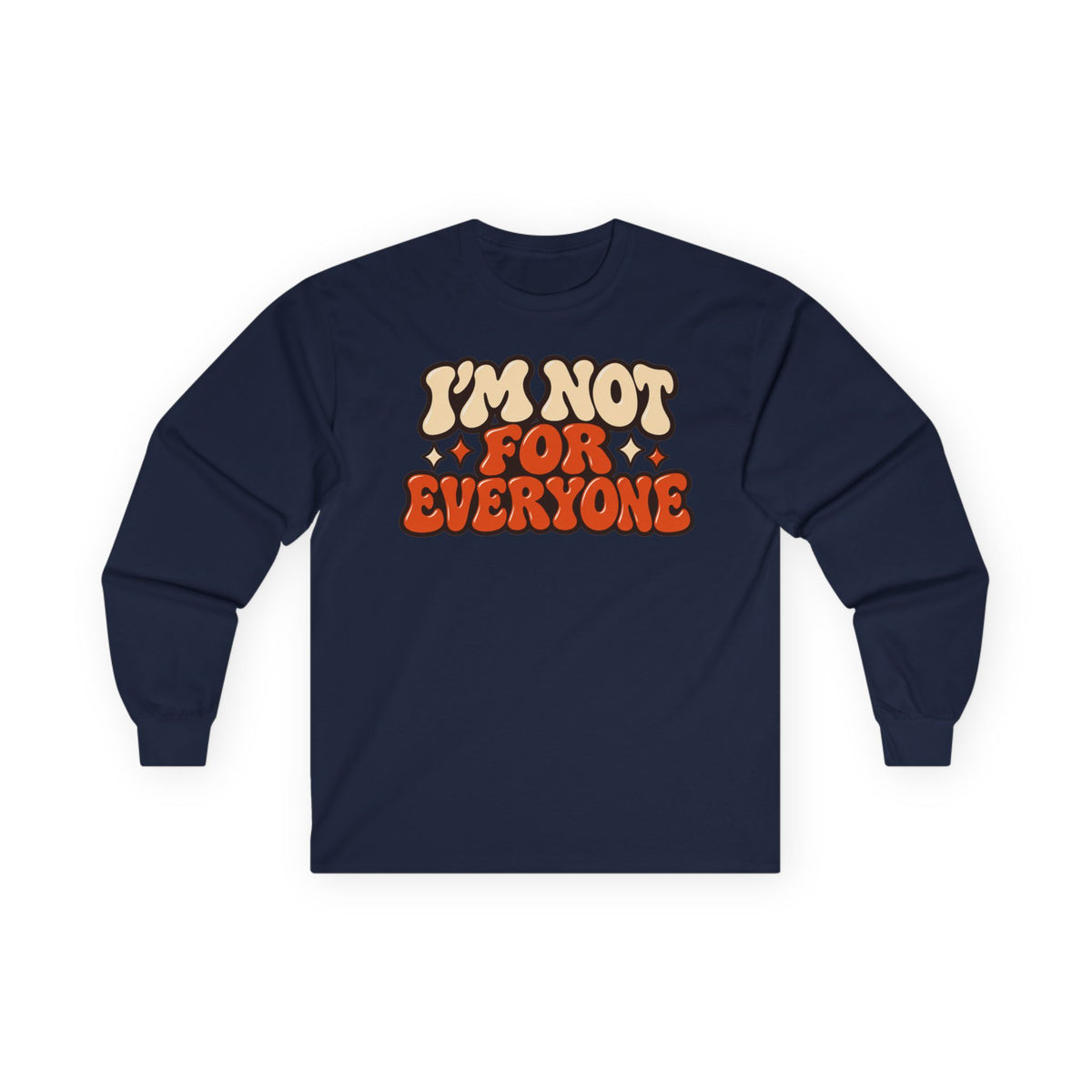 I’m Not For Everyone Retro Long Sleeve Shirt – Cream & Burnt Orange